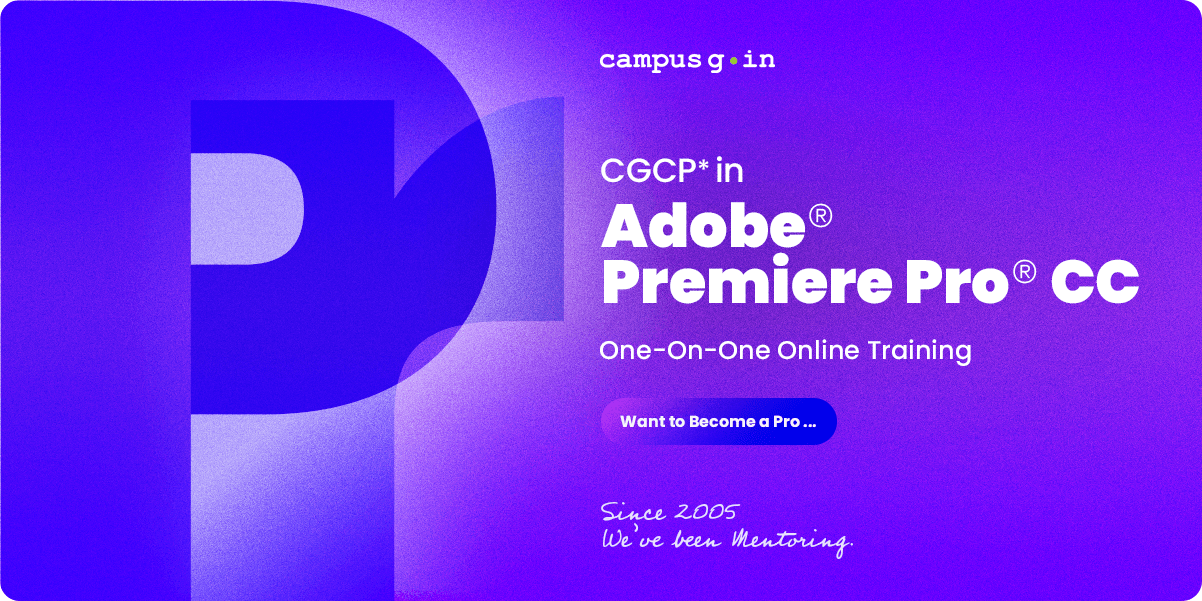 Campusg-Graphic Design Online Training - Premiere Pro CC